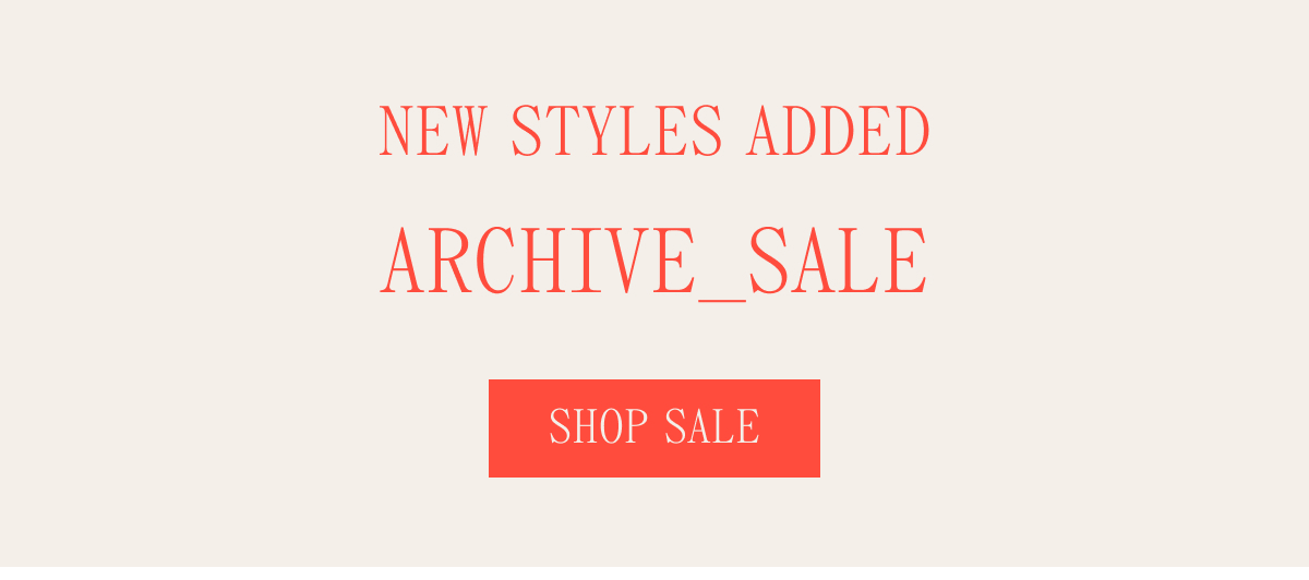 NEW STYLES ADDED ARCHIVE_SALE SHOP SALE