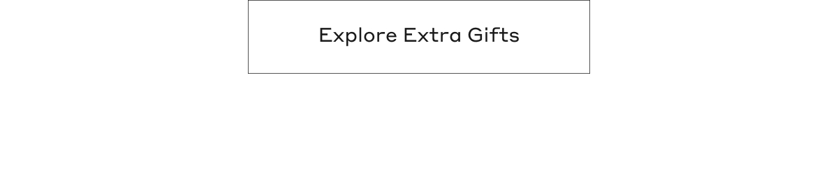 Explore Extra Gifts
