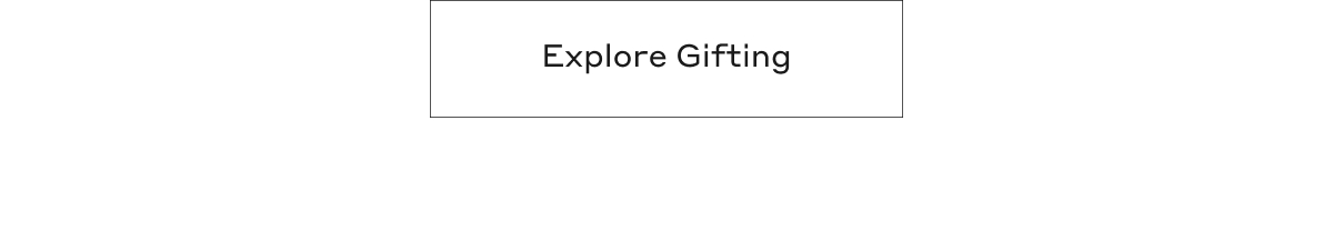 Explore Gifting