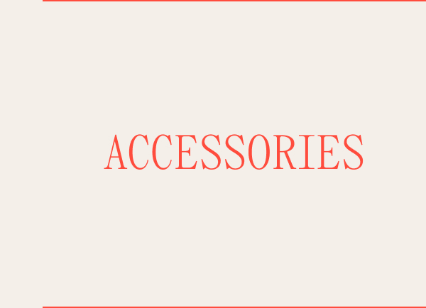Accessories