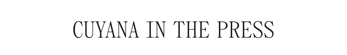 CUYANA IN THE PRESS