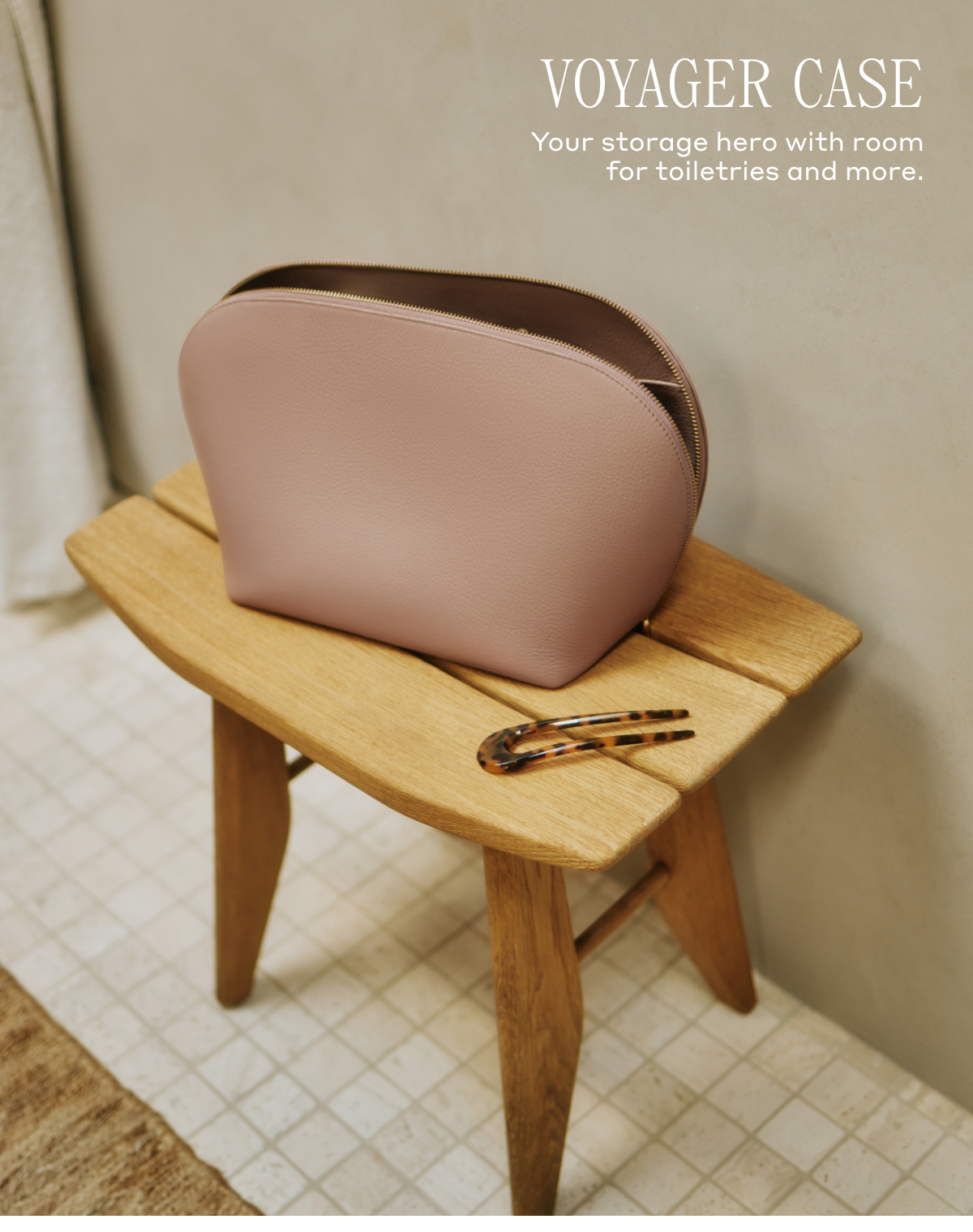 VOYAGER CASE Your storage hero with room for toiletries and more.