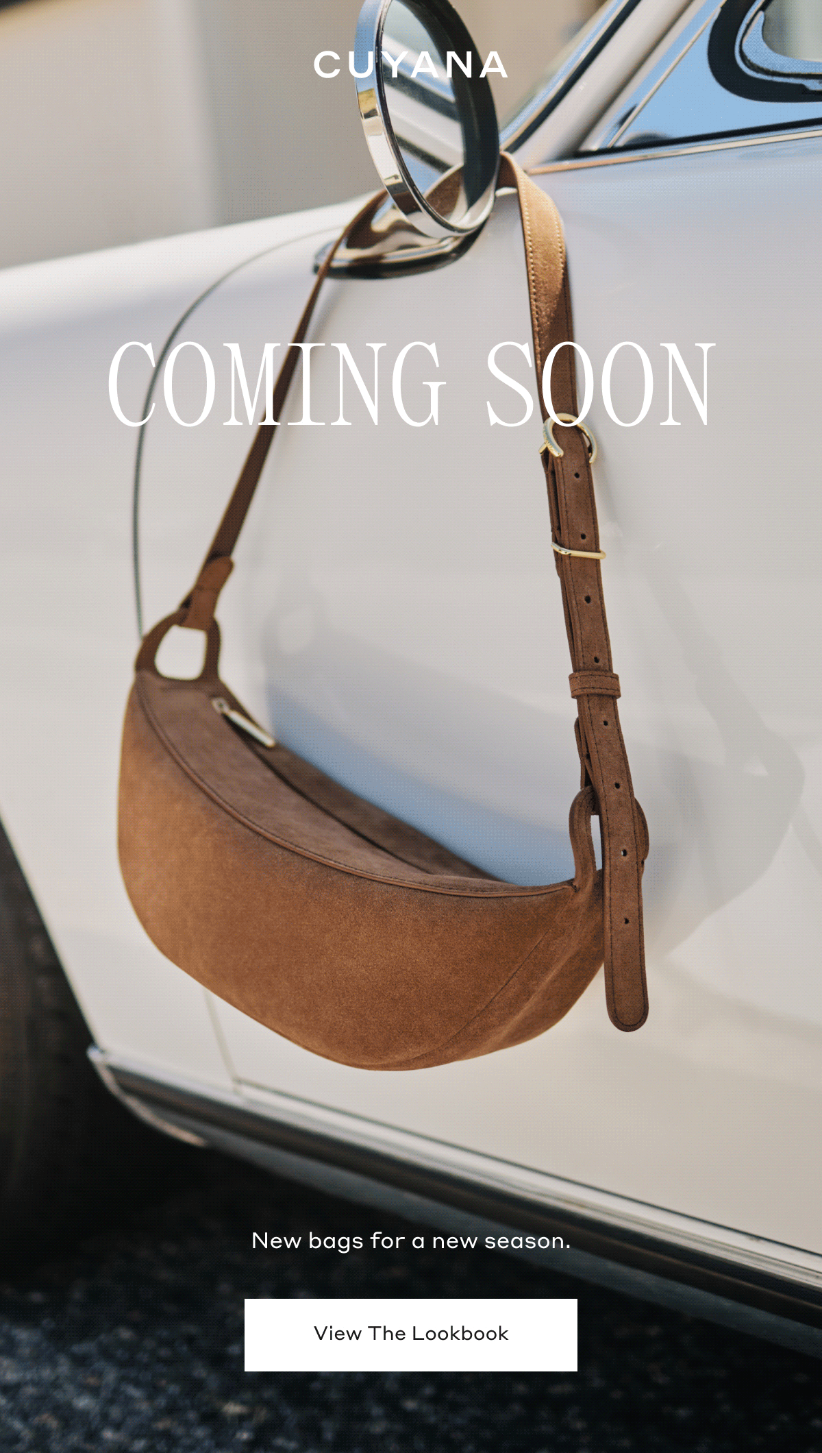 CUYANA COMING SOON New bags for a new season. View The Lookbook