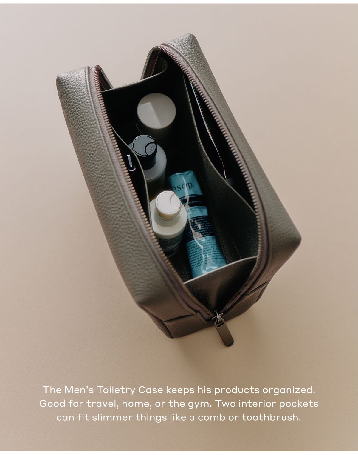 The Men's Toiletry Case keeps his products organized. Good for travel, home, or the gym. Two interior pockets can fit slimmer things like a comb or toothbrush.