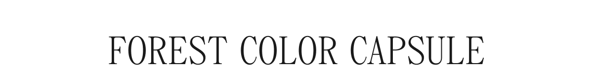 FOREST COLOR CAPSULE