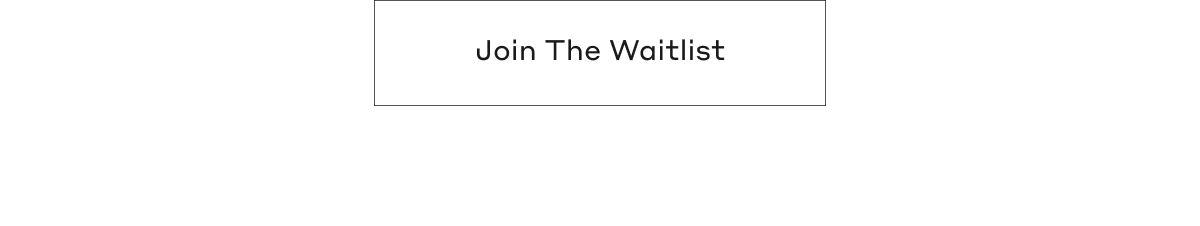 Join The Waitlist