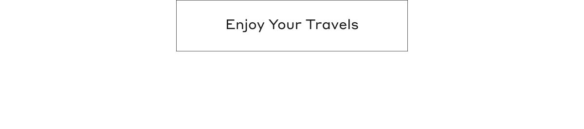 Enjoy Your Travels