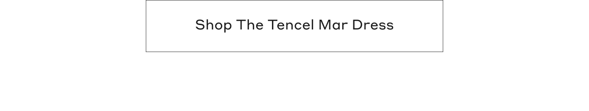 Shop The Tencel Mar Dress