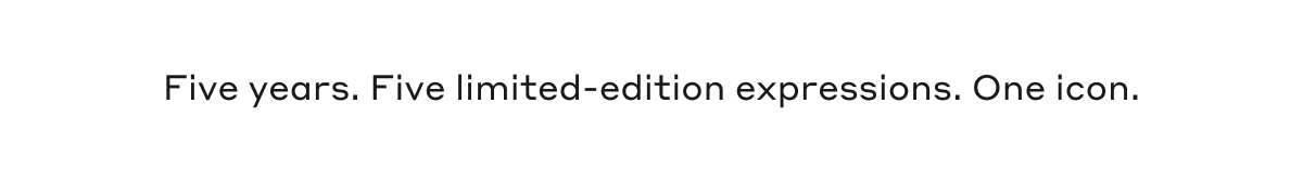 Five years. Five limited-edition expressions. One icon.