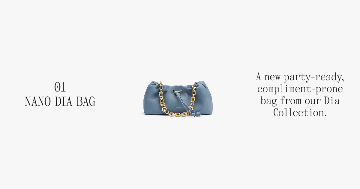 01 NANO DIA BAG A new party-ready compliment-prone bag from our Dia Collection.