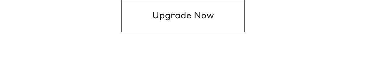 Upgrade Now