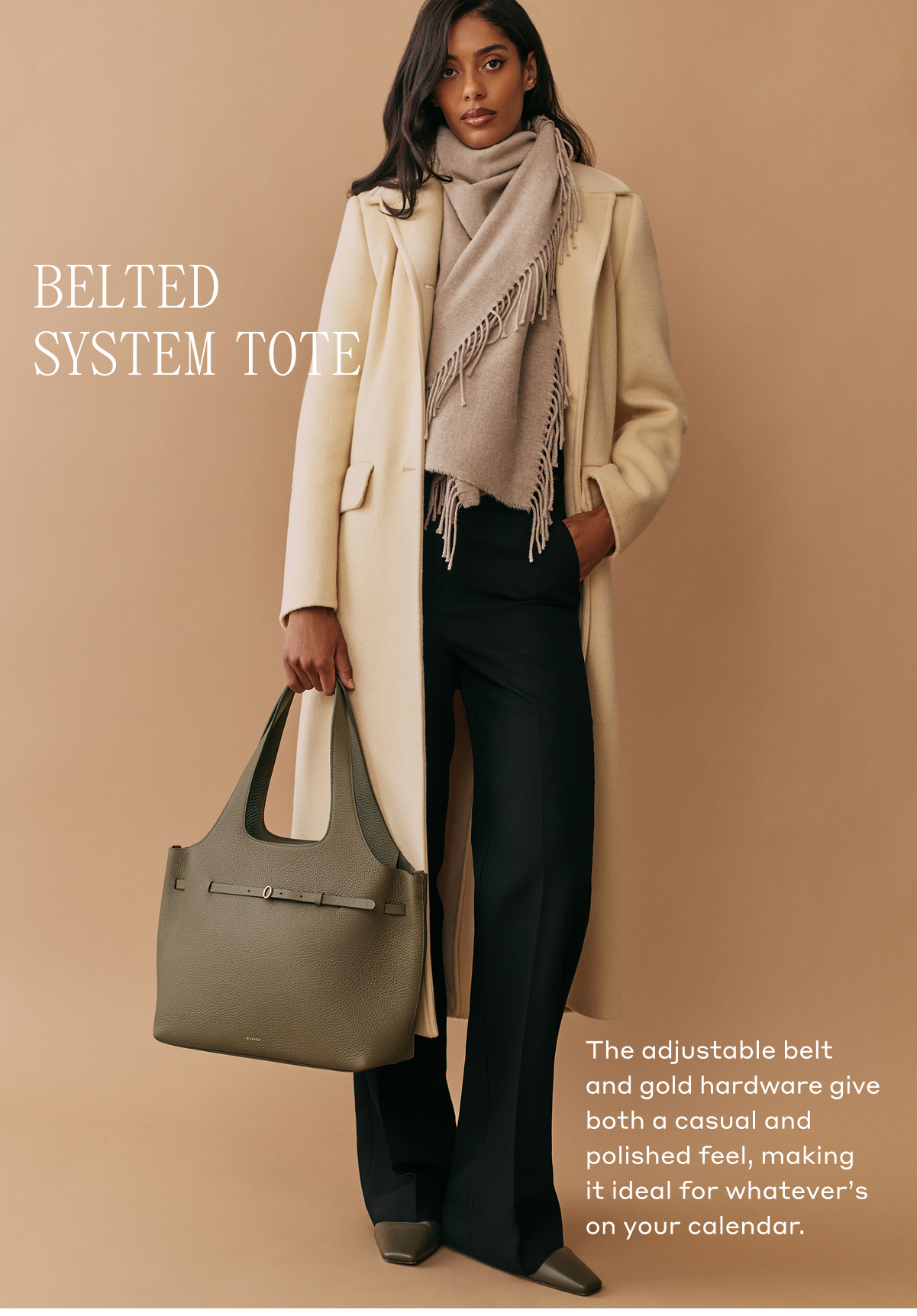 BELTED SYSTEM TOTE The adjustable belt and gold hardware give both a casual and polished feel, making it ideal for whatever's on your calendar.