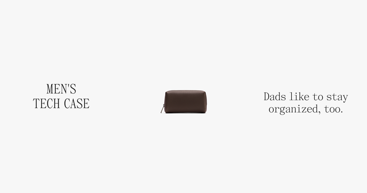 MEN'S TECH CASE Dads like to stay organized, too.