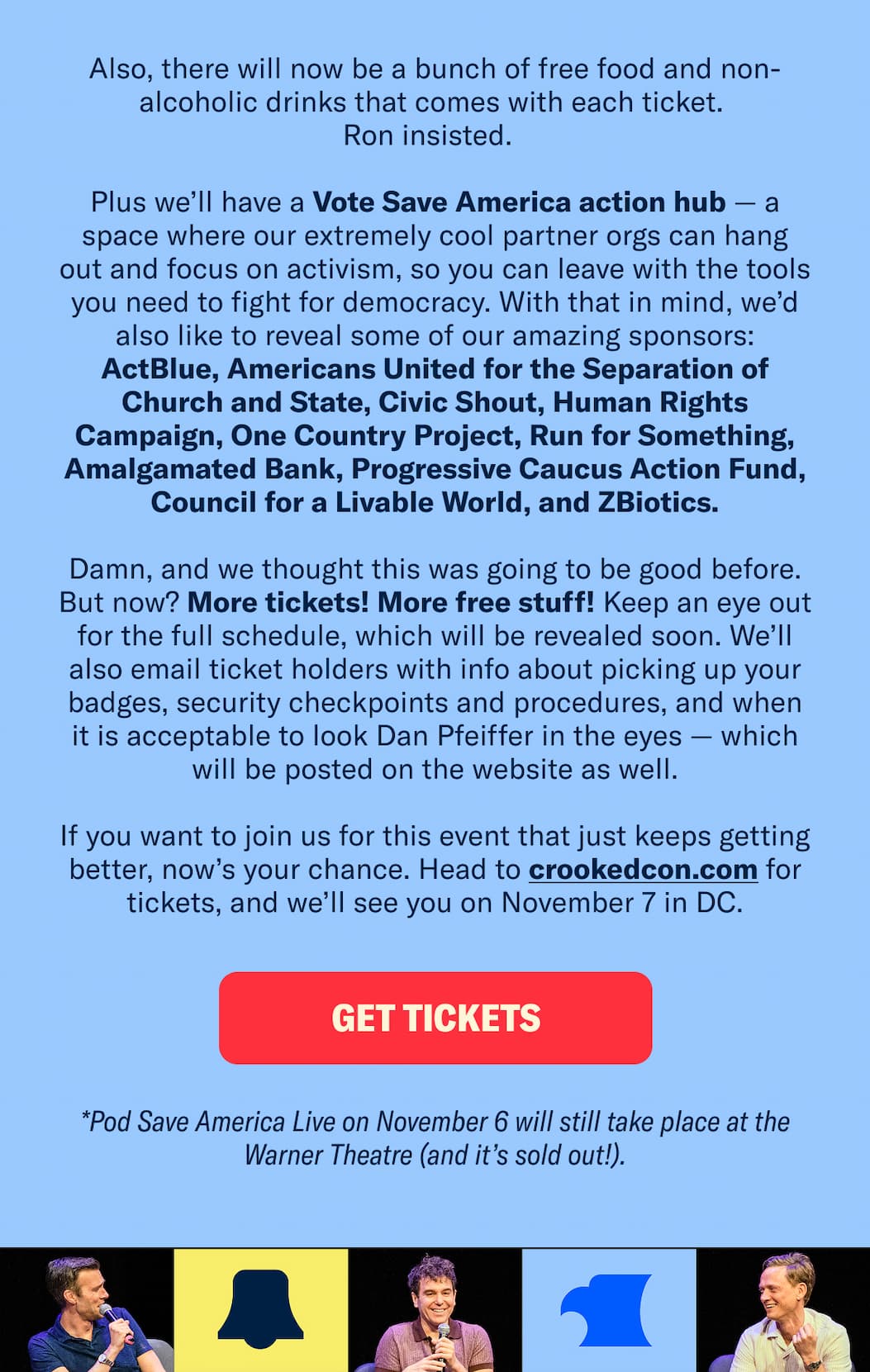 Also, there will now be a bunch of free food and non-alcoholic drinks that comes with each ticket. If you want to join us for this event that just keeps getting better, now’s your chance. Head to crookedcon.com for tickets, and we’ll see you on November 7 in DC.