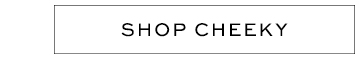 Shop Cheeky