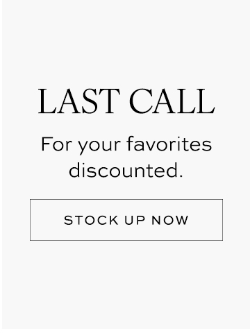 Last Call for your Favorites Discounted