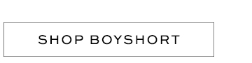 Shop Boyshort