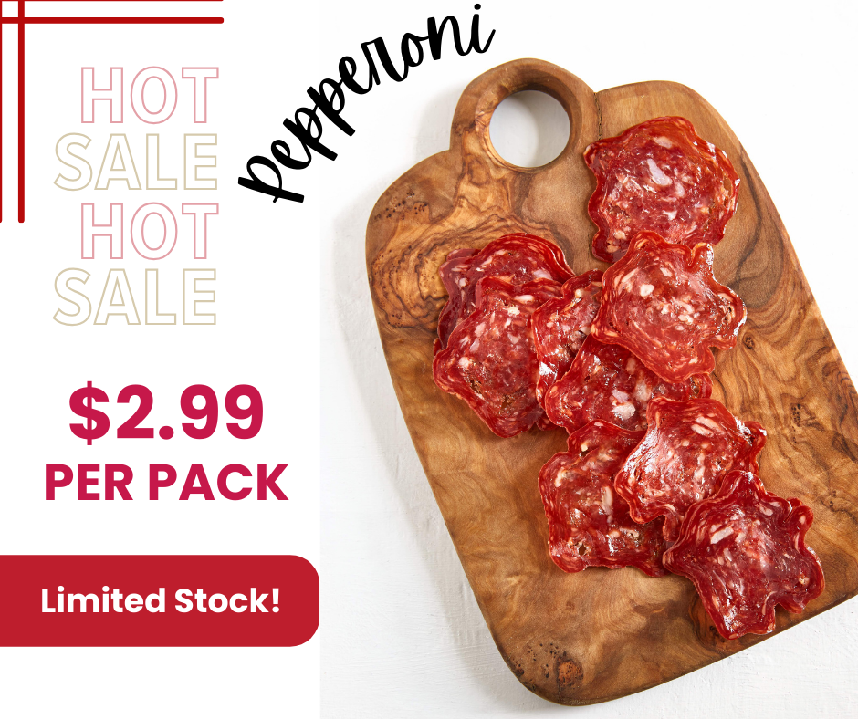 2.99 PER PACK PEPPERONI AND HOT SOPRESSATA La Quercia Cured Meats