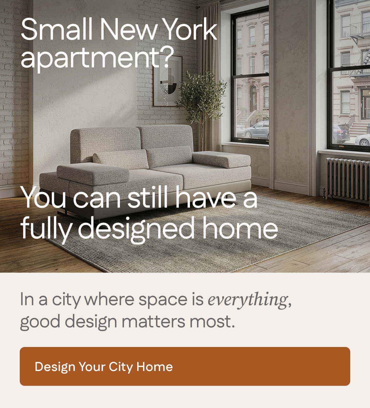 Small New York apartment? You can still have a fully designed home.