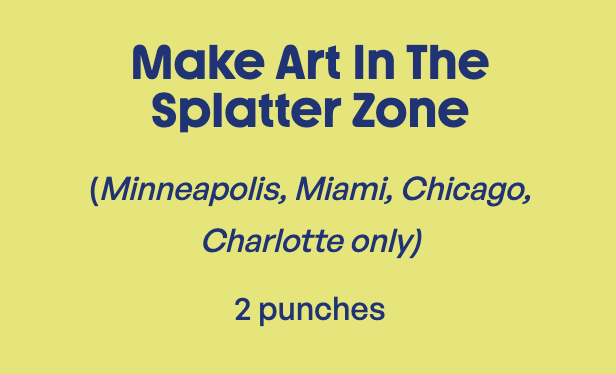 6. Make art in the Splatter Zone
