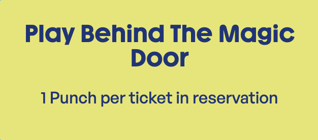 1. Play behind the magic door