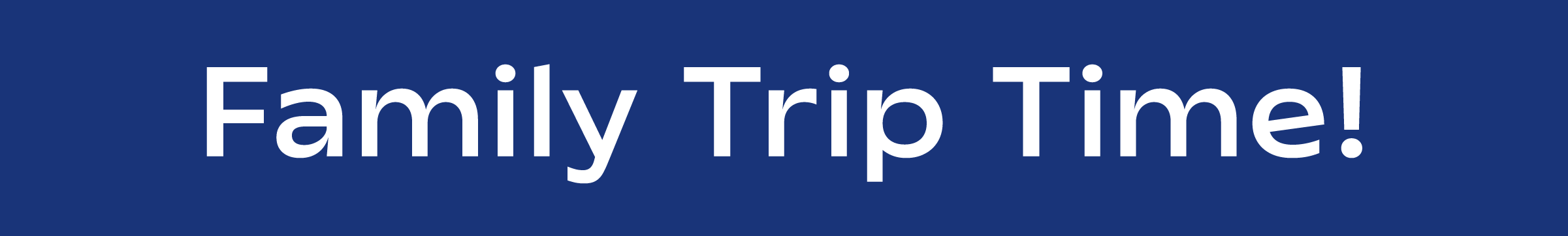 Family Trip Time! Enter the sweepstakes. 