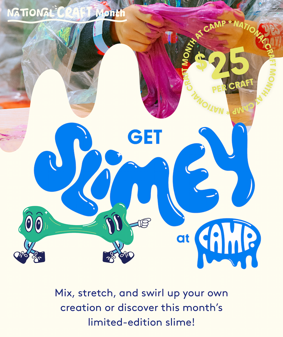 Check out the slime bar at CAMP!