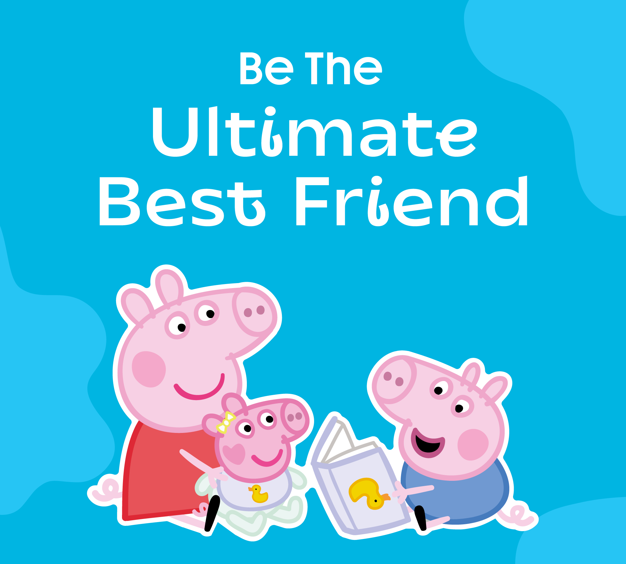 Be the ultimate best friend. Play inside Peppa Pig x CAMP