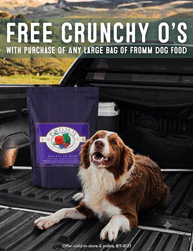 Free Crunchy O's with any large bag of Fromm dog food