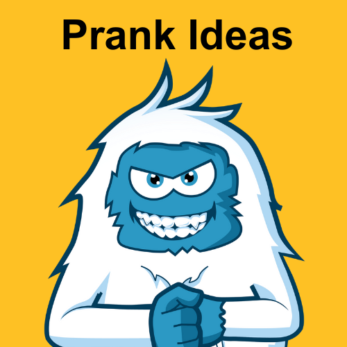 Prank ideas