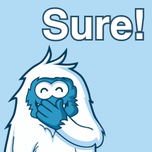Yeti laughing with 'Sure!' text