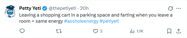 Tweet saying 'Leaving a shopping cart in a parking space and farting when you leave a room = same energy'