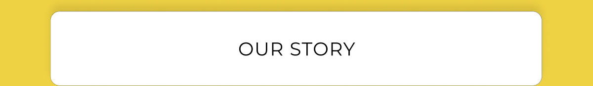 Our Story