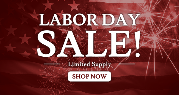 Labor Day Sale! | Shop Now