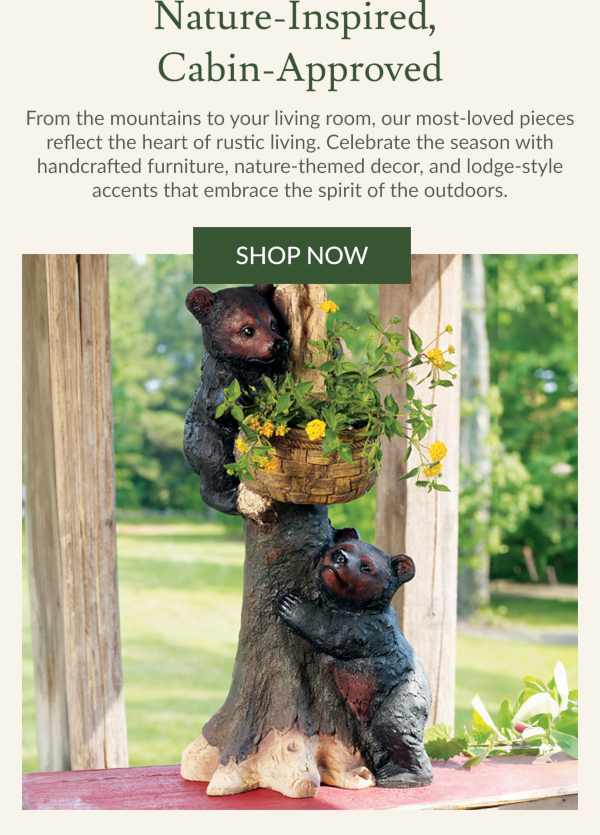 Nature-Inspired, Cabin-Approved | Shop Now