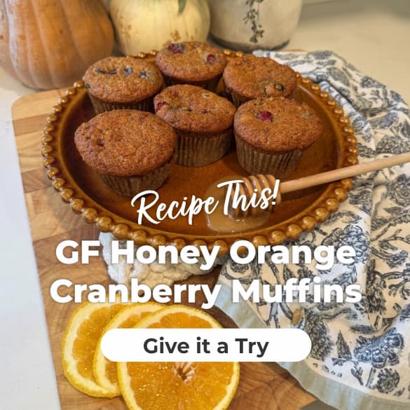 Featured Recipe - GF Honey Orange Cranberry Muffins