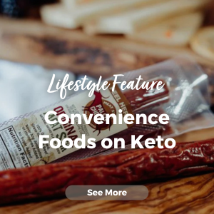 Lifestyle Feature: Convenience Foods on a Keto Diet
