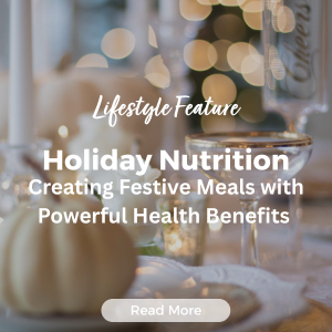 Lifestyle Feature - Holiday Nutrition