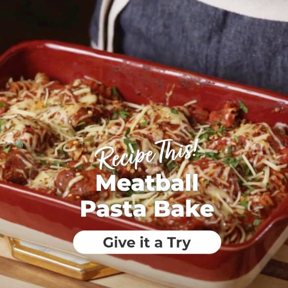 Featured Recipe - Meatball Pasta Bake