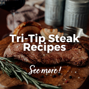 Featured Recipe: Tri-Tip Steak Recipes