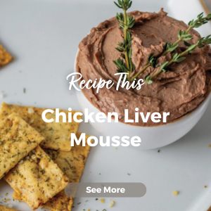 Featured Recipe: Chicken Liver Mousse