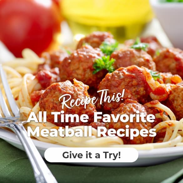 Featured Recipe - National Meatball Day – All Time Favorite Meatball Recipes by Ashley Martens
