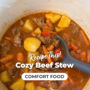 Featured Recipe - Cozy Beef Stew