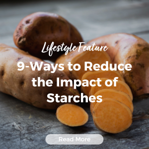 LIfestyle Feature - 9-ways to reduce impact of starches