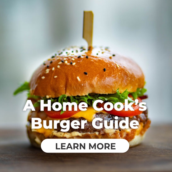 Product Feature - A Home Cook's Burger Guide