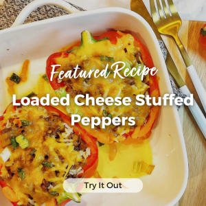 Featured Recipe - Loaded Cheese Stuffed Peppers
