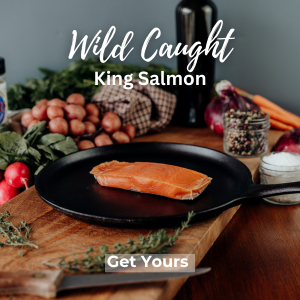 Wild Caught King Salmon