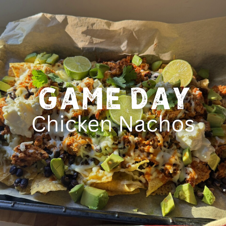 Game Day Chicken Nachos
