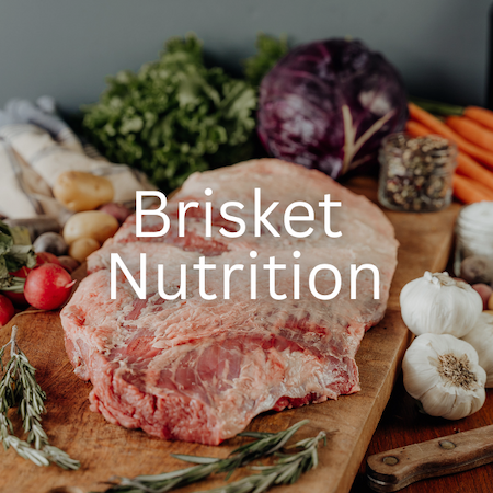 Product Feature - A Guide to Brisket Nutrition