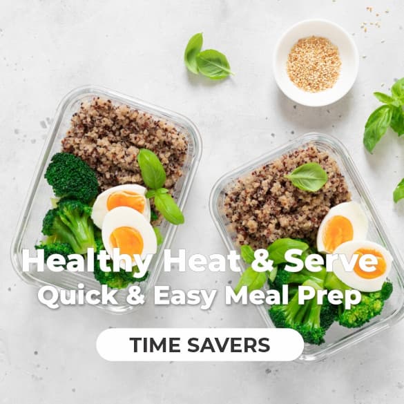 heat and serve time savers